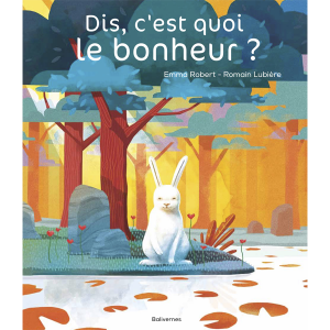 DisCEstQuoiLeBonheur