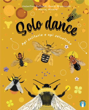 Solo Dance. Solitary and wild bees