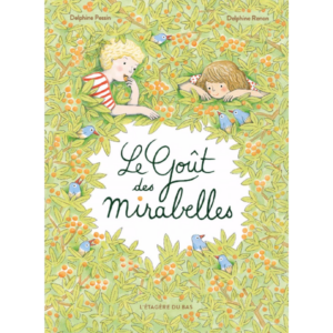 The Taste of mirabelle plums