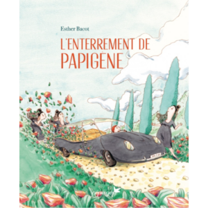 Enterrement de Papigène