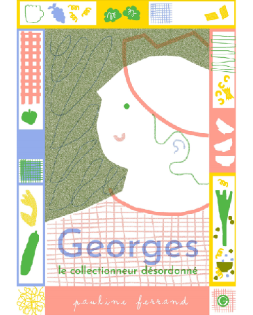 Georges, the messy collector